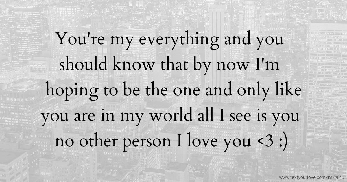 This is my everything. You're my everything текст. Your my everything текст. You're my everything. You are my everything.