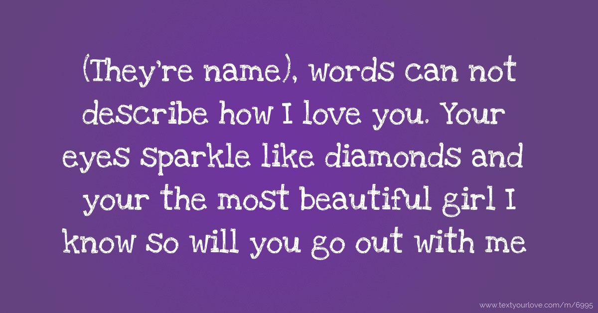 (They're name), words can not describe how I love you.... | Text ...
