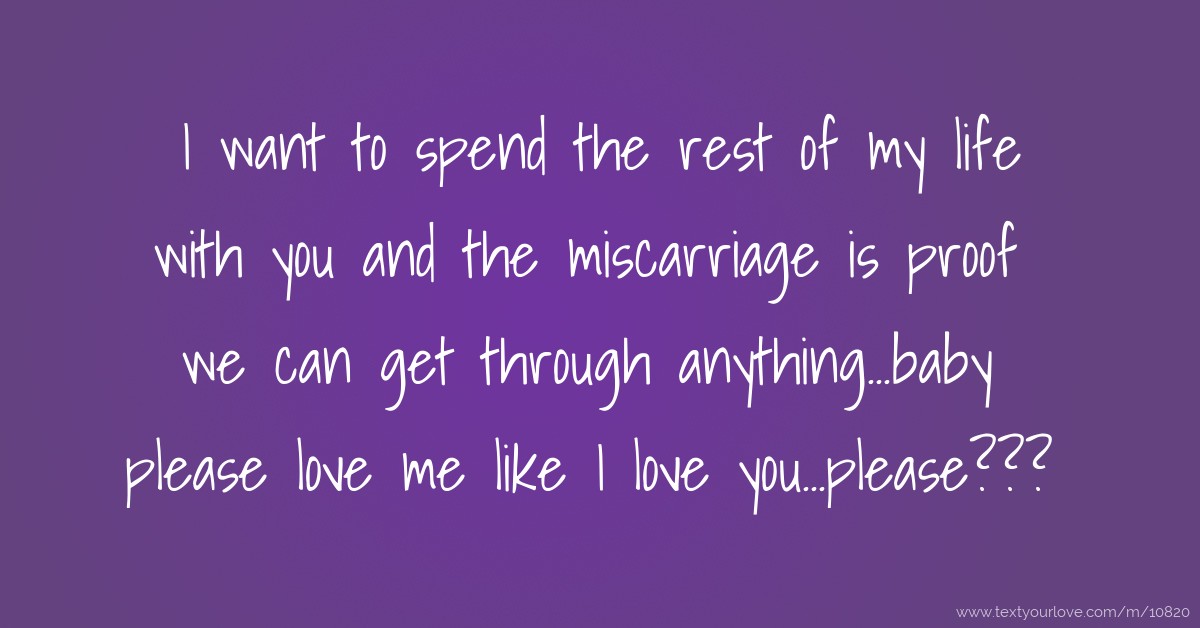 I Want To Spend The Rest Of My Life With You And The Text