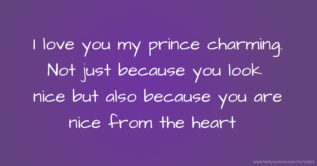 You are my prince charming