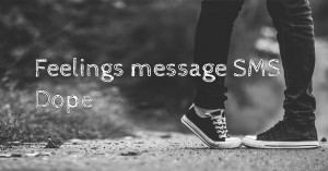 Feelings message SMS Dope
