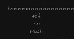 Hmmmmimmmmmmmmmmmmmmlmmmmmommmmmmmmmmmmmmmmmvmmmmmemmmmmmy self so much