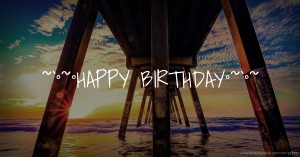 ~`°~°HAPPY BIRTHDAY°~`°~