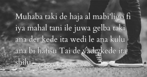 Muhaba taki de haja al mabi'ligo fi iya mahal tani ile juwa gelba taki ana der kede ita wedi le ana kulu ana bi hafisu Tai de yade kede ita shilu