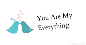 You Are My Everything😍