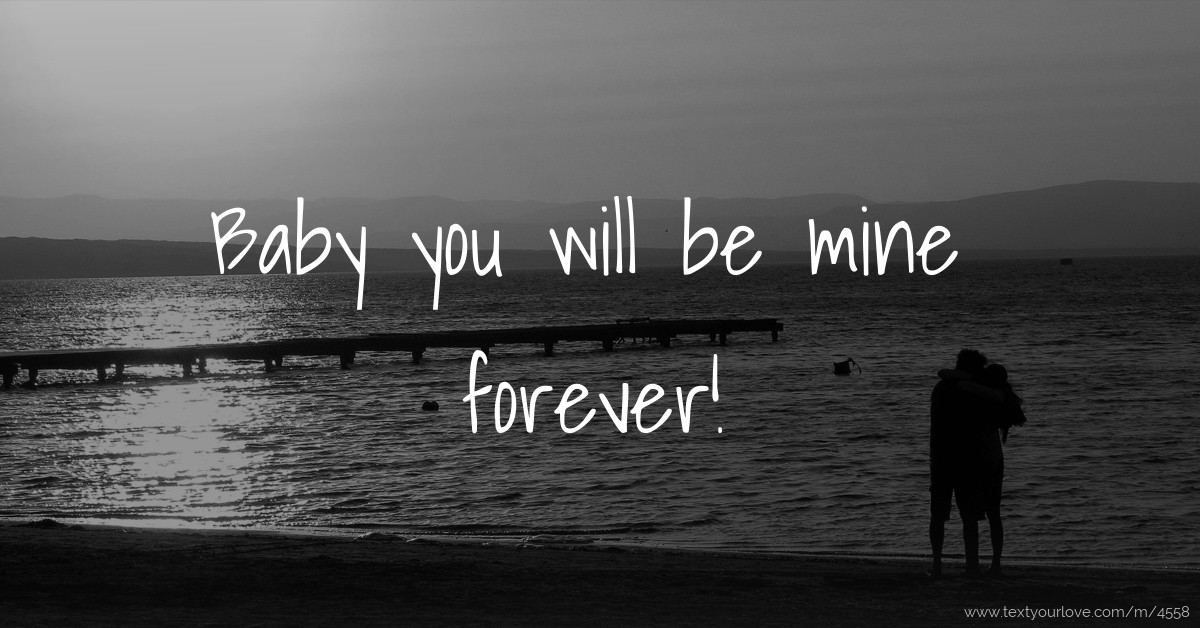 Will you be mine forever quotes