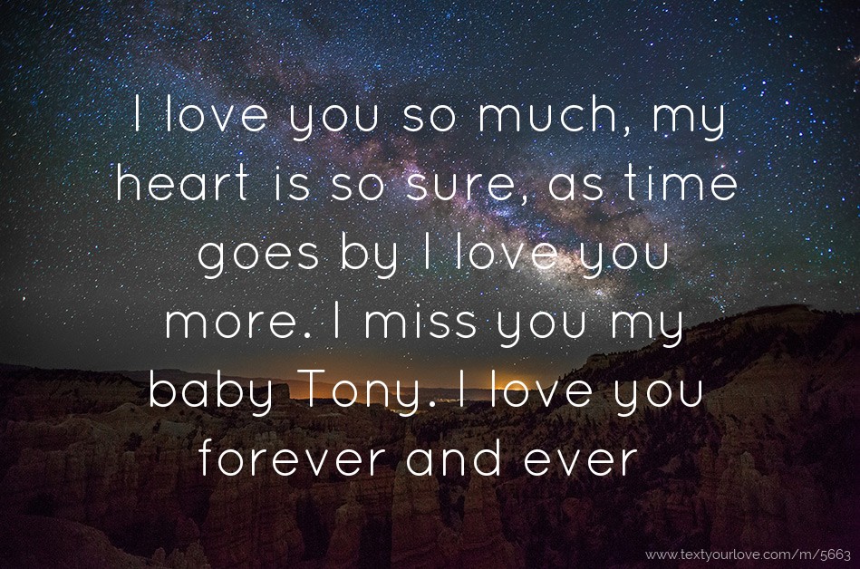 I love you so much, my heart is so sure, as time goes... | Text Message by  samantha